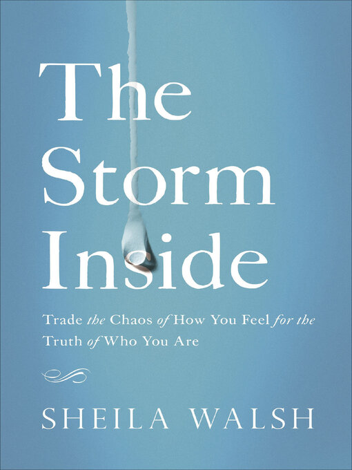 Title details for The Storm Inside by Sheila Walsh - Available